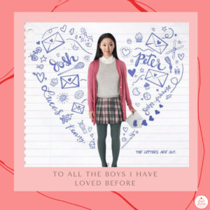 Leia mais sobre o artigo Sobre o livro e filme Para Todos os Garotos que Já Amei