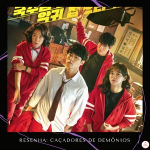 Leia mais sobre o artigo Resenha do dorama: Caçadores de Demônios na Netflix