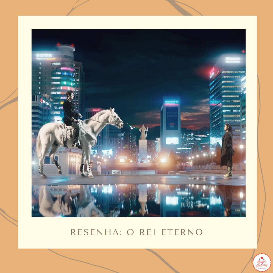 Leia mais sobre o artigo Resenha do dorama: O Rei Eterno de Lee Min Ho